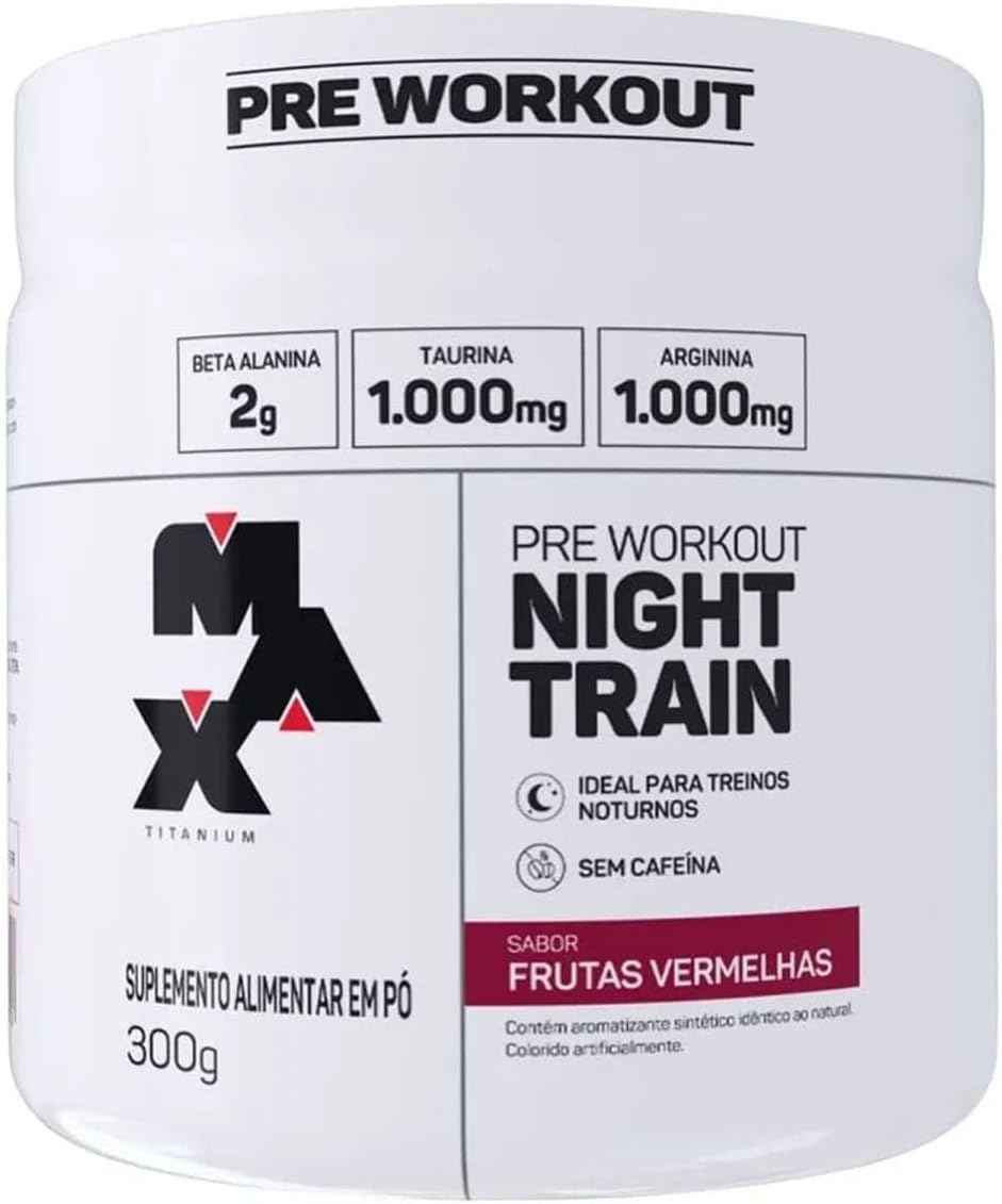 -10% OFF Max Titanium Night Train (300G) Frutas Vermelhas